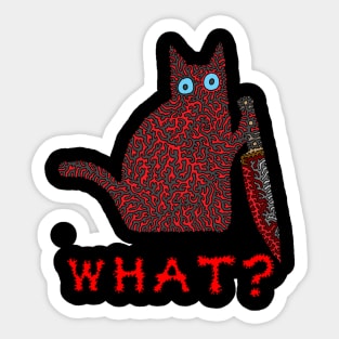 What? - Cat With a Knife Sticker